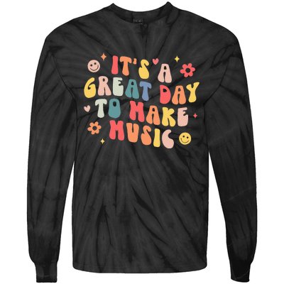 Its A Good Day To Make Music Musician Band Music Teacher Tie-Dye Long Sleeve Shirt