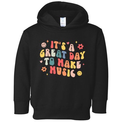 Its A Good Day To Make Music Musician Band Music Teacher Toddler Hoodie