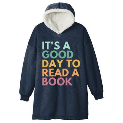 ItS A Good Day To Read A Book Great Gift Hooded Wearable Blanket