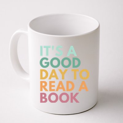 ItS A Good Day To Read A Book Great Gift Coffee Mug