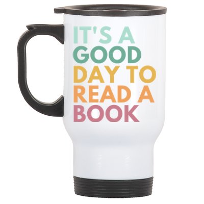 ItS A Good Day To Read A Book Great Gift Stainless Steel Travel Mug