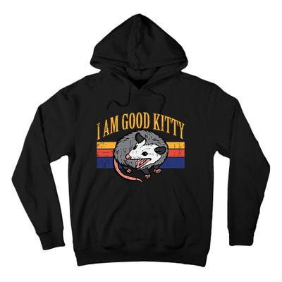 I Am Good Kitty Opossum Retro Possum Cat Pet Tall Hoodie