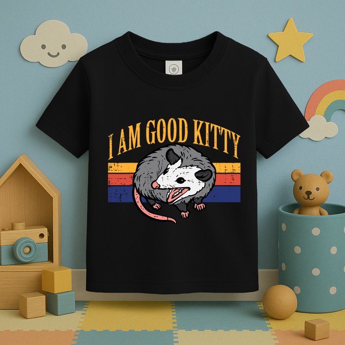 I Am Good Kitty Opossum Retro Possum Cat Pet Toddler T-Shirt