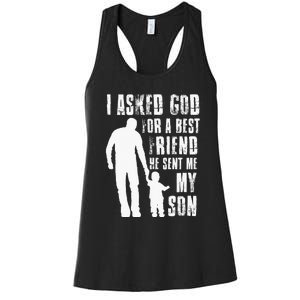 I Asked God For A Best Friend He Sent Me My Son Fathers Day Women's Racerback Tank