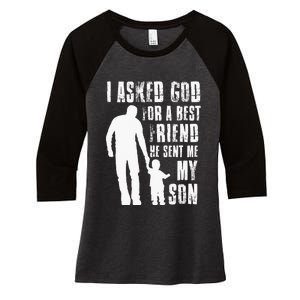 I Asked God For A Best Friend He Sent Me My Son Fathers Day Women's Tri-Blend 3/4-Sleeve Raglan Shirt