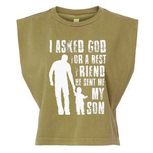 I Asked God For A Best Friend He Sent Me My Son Fathers Day Garment-Dyed Women's Muscle Tee