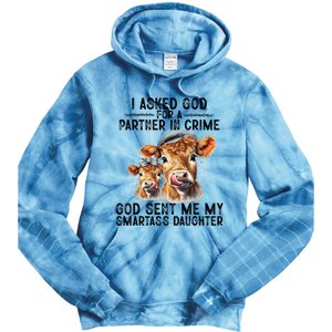 I Asked God Partner In Crime He Sent Me My Smartass Daughter Tie Dye Hoodie