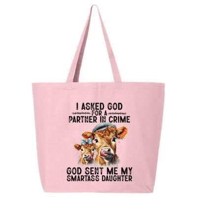 I Asked God Partner In Crime He Sent Me My Smartass Daughter 25L Jumbo Tote