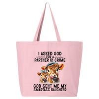 I Asked God Partner In Crime He Sent Me My Smartass Daughter 25L Jumbo Tote