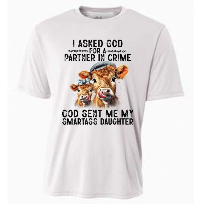 I Asked God Partner In Crime He Sent Me My Smartass Daughter Cooling Performance Crew T-Shirt