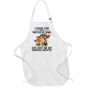 I Asked God Partner In Crime He Sent Me My Smartass Daughter Full-Length Apron With Pockets