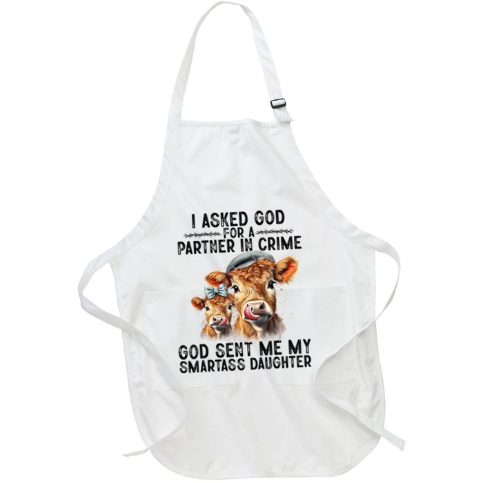 I Asked God Partner In Crime He Sent Me My Smartass Daughter Apron