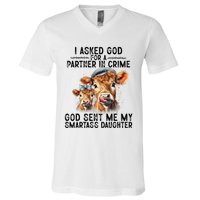 I Asked God Partner In Crime He Sent Me My Smartass Daughter V-Neck T-Shirt