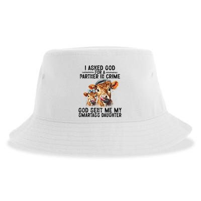 I Asked God Partner In Crime He Sent Me My Smartass Daughter Sustainable Bucket Hat