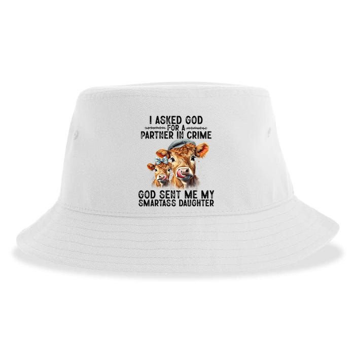 I Asked God Partner In Crime He Sent Me My Smartass Daughter Sustainable Bucket Hat