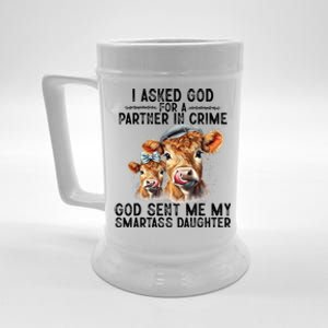 I Asked God Partner In Crime He Sent Me My Smartass Daughter Beer Stein