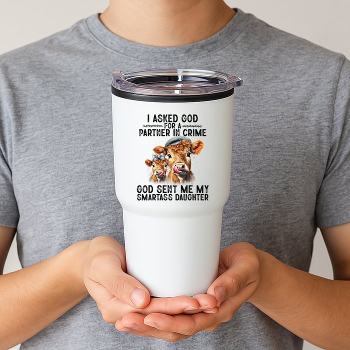I Asked God Partner In Crime He Sent Me My Smartass Daughter Tumbler