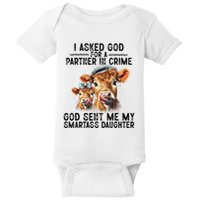 I Asked God Partner In Crime He Sent Me My Smartass Daughter Baby Bodysuit
