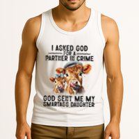 I Asked God Partner In Crime He Sent Me My Smartass Daughter Tank Top