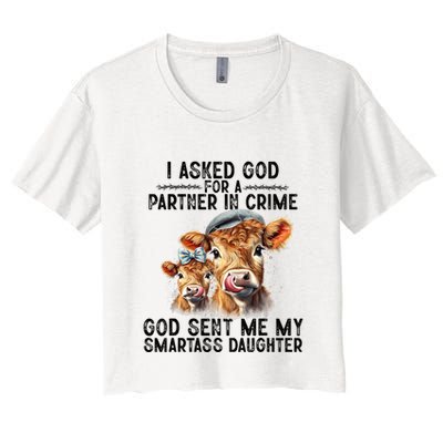 I Asked God Partner In Crime He Sent Me My Smartass Daughter Crop Top