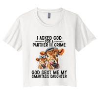 I Asked God Partner In Crime He Sent Me My Smartass Daughter Crop Top