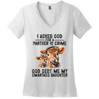 I Asked God Partner In Crime He Sent Me My Smartass Daughter Women's V-Neck T-Shirt