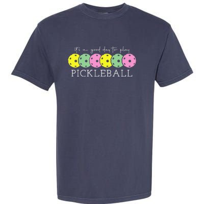 ItS A Good Days To Play Pickleball Dink Player Pickleball Garment-Dyed Heavyweight T-Shirt