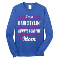 I´M A Gymnastic Mom Funny Gymnastic Aerobic Funny Gift Long Sleeve Shirt