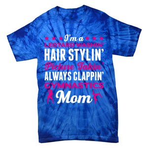 I´M A Gymnastic Mom Funny Gymnastic Aerobic Funny Gift Tie-Dye T-Shirt