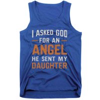 I Asked God N Angel Funny Smartass Daughter FatherSday Funny Gift Tank Top