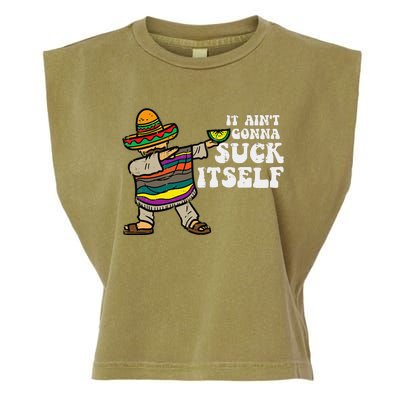 It Aint Gonna Suck Itself Mariachi Funny Cinco De Mayo Garment-Dyed Women's Muscle Tee