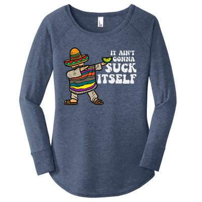 It Aint Gonna Suck Itself Mariachi Funny Cinco De Mayo Women's Perfect Tri Tunic Long Sleeve Shirt