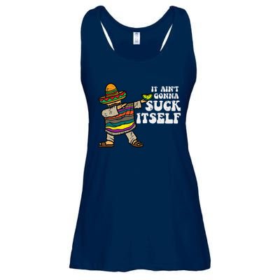 It Aint Gonna Suck Itself Mariachi Funny Cinco De Mayo Ladies Essential Flowy Tank