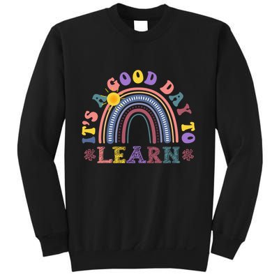 It's A Good Day To Learn Colorful Rainbow Back To School Sweatshirt
