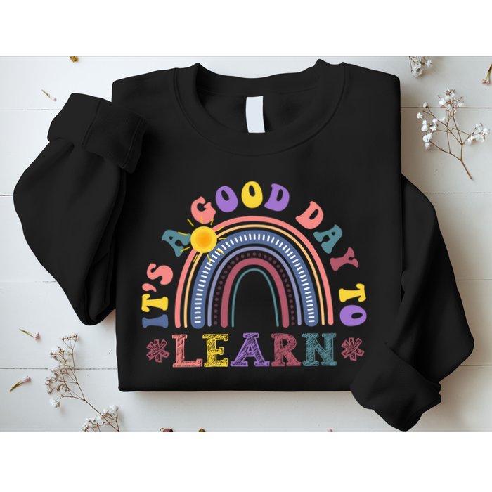 It's A Good Day To Learn Colorful Rainbow Back To School Sweatshirt