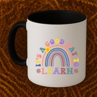 It's A Good Day To Learn Colorful Rainbow Back To School Mug