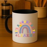 It's A Good Day To Learn Colorful Rainbow Back To School Mug