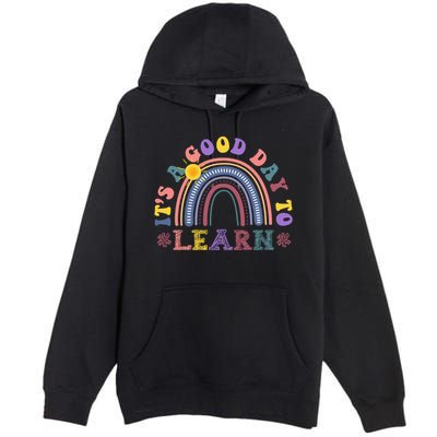 It's A Good Day To Learn Colorful Rainbow Back To School Premium Pullover Hoodie