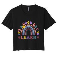 It's A Good Day To Learn Colorful Rainbow Back To School Crop Top