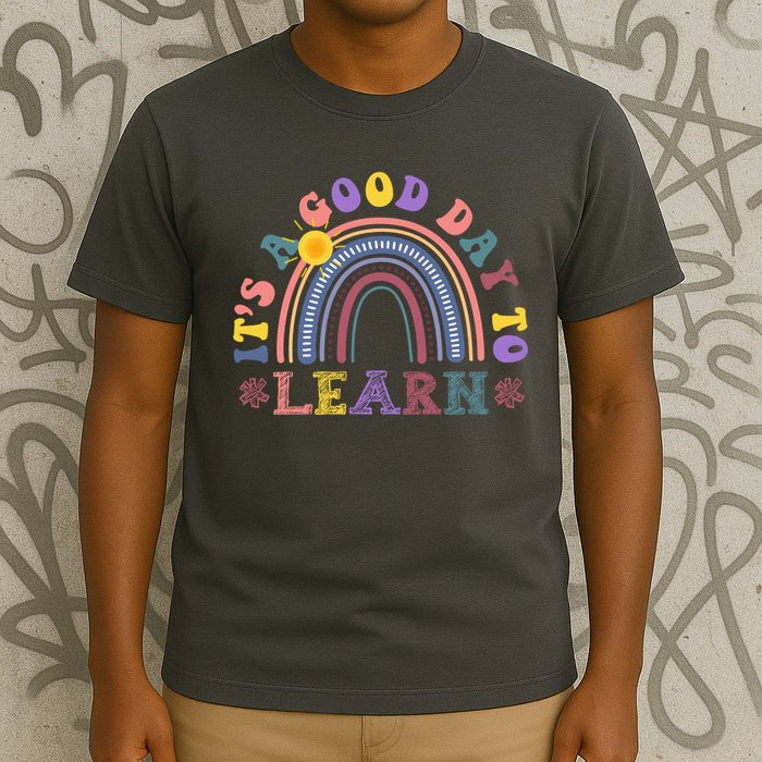 It's A Good Day To Learn Colorful Rainbow Back To School T-Shirt