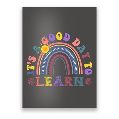 It's A Good Day To Learn Colorful Rainbow Back To School Poster
