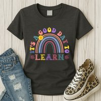 It's A Good Day To Learn Colorful Rainbow Back To School Womens T-Shirt