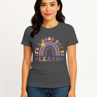 It's A Good Day To Learn Colorful Rainbow Back To School Womens T-Shirt