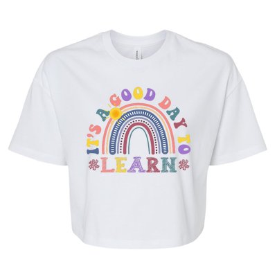 It's A Good Day To Learn Colorful Rainbow Back To School Bella+Canvas Jersey Crop Tee