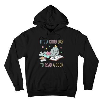 ItS A Good Day To Read A Book Tall Hoodie