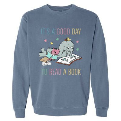 ItS A Good Day To Read A Book Garment-Dyed Sweatshirt