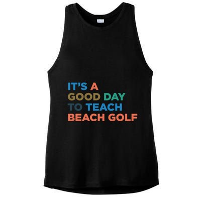 ItS A Good Day To Teach Beach Golf Coach Cute Gift Ladies PosiCharge Tri-Blend Wicking Tank