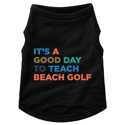 ItS A Good Day To Teach Beach Golf Coach Cute Gift Doggie Tank