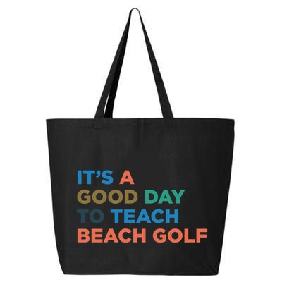 ItS A Good Day To Teach Beach Golf Coach Cute Gift 25L Jumbo Tote