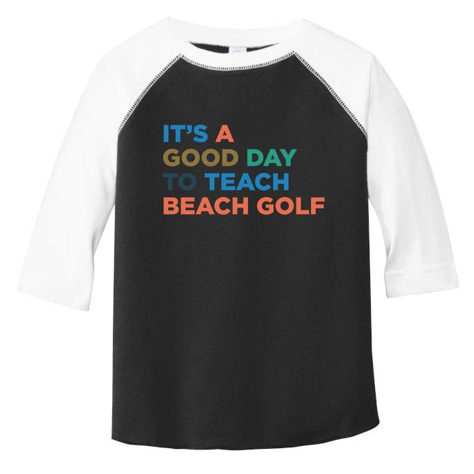 ItS A Good Day To Teach Beach Golf Coach Cute Gift Toddler Fine Jersey T-Shirt